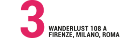 3 WANDERLUST 108 a FIRENZE, MILANO, ROMA
